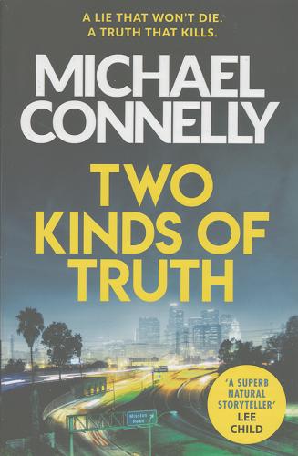 Okładka książki Two kinds of truth / Michael Connelly.