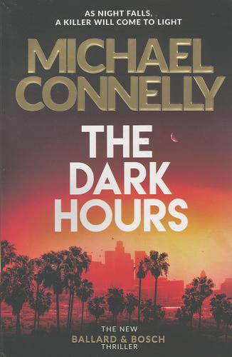 Okładka książki The dark hours / Michael Connelly.