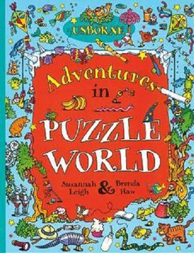 Okładka książki Adventure in puzzle world / Susannah Leigh ; illustrated by Brenda Haw.