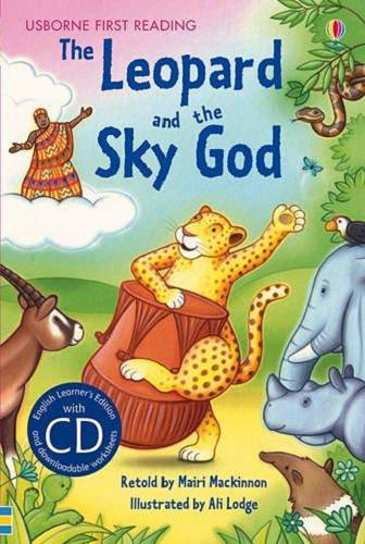 Okładka książki The leopard and the sky god / retold by Mairi Mackinnon ; illustrated by Ali Lodge ; reading consultant Alison Kelly.