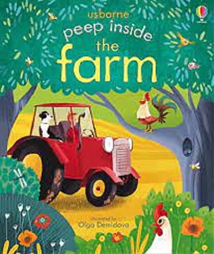 Okładka książki The Farm / [written by Anna Milbourne] ; illustrated by Olga Demidova ; [designed by Laura Wood].