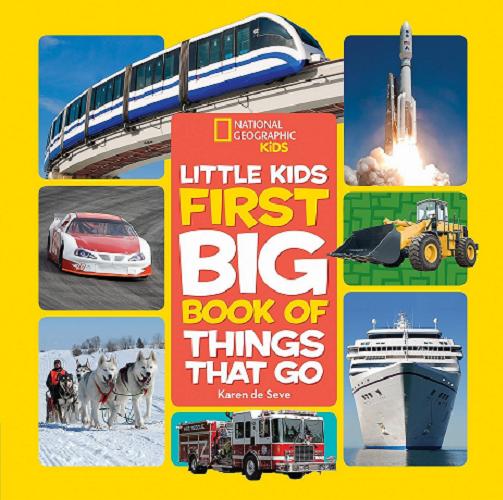 Okładka książki Little Kids First Big Book of Things that go / Karen de Seve.