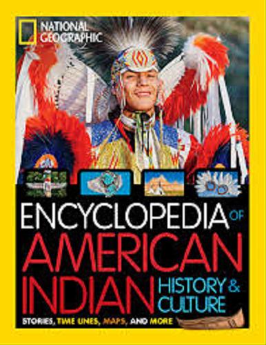 Okładka książki Encyclopedia of american indian history & culture : stories, time lines, maps, and more / Cynthia O`Brien.