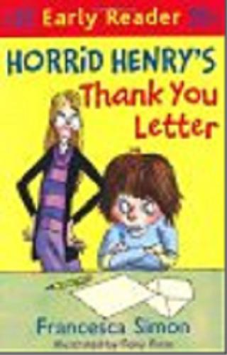 Okładka książki Horrid Henry`s thank you letter / Francesca Simon ; ill. by Tony Ross.