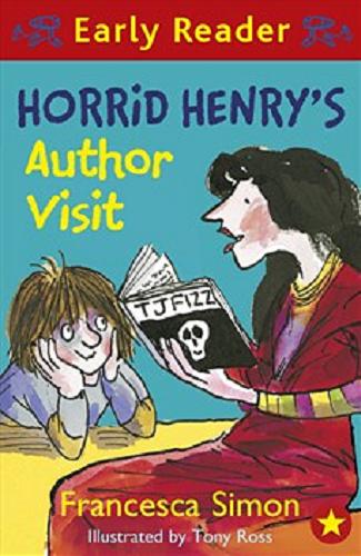 Okładka książki Horrid Henry`s author visit / Francesca Simon ; illustrated by Tony Ross.