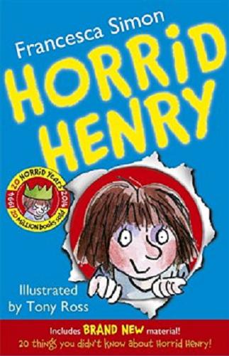 Okładka książki Horrid Henry / Francesca Simon ; ill. by Tony Ross.