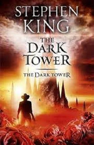 Okładka książki The Dark Tower / Stephen King ; illustrations by Michael Whelan.