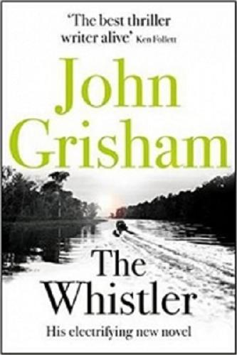 Okładka książki The whistler / John Grisham.