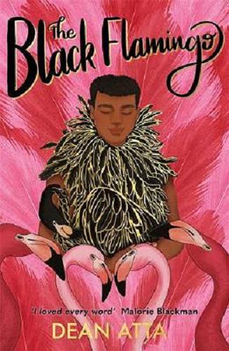 Okładka książki The Black Flamingo / Dean Atta ; with illustrations by Anshika Khullar.