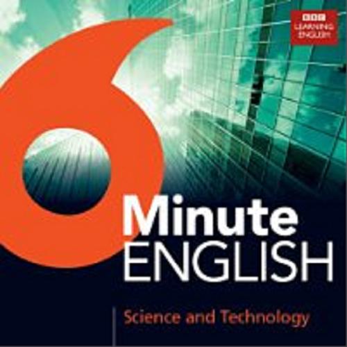 Okładka książki 6 Minute English : [Dokument dźwiękowy] : Science and Technology / BBC Learning English.