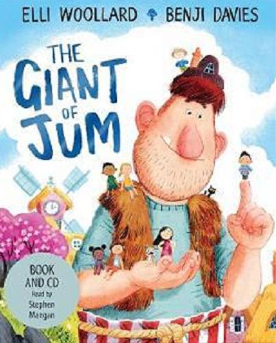 Okładka książki The Giant of jum [ang.] / [text] Elli Woollard ; [illustrations] Benji Davies.