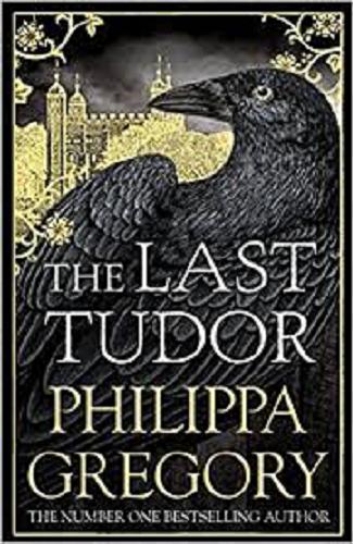 Okładka książki The last Tudor / Philippa Gregory.