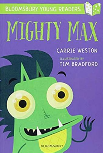 Okładka książki Mighty Max / Carrie Weston ; illustrated by Tim Bradford.