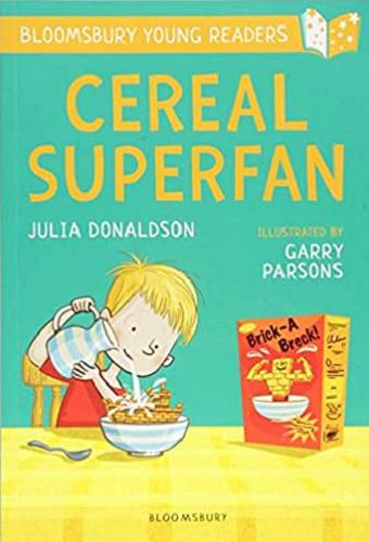 Okładka książki Cereal superfan / Julia Donaldson ; illustrated by Garry Parsons.