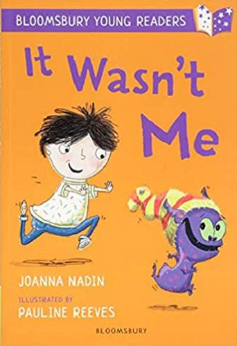 Okładka książki It wasn`t me / Joanna Nadin ; illustrated by Pauline Reeves.