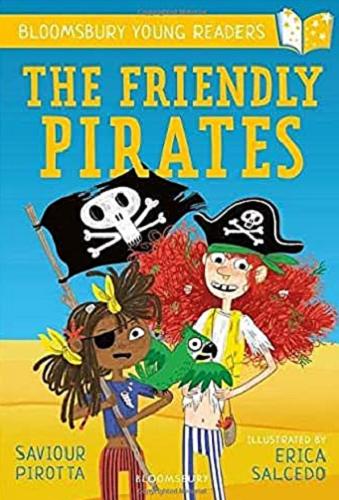 Okładka książki The friendly pirates / Saviour Pirotta ; illustrated by Erica Salcedo.