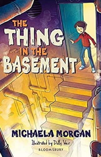 Okładka książki The thing in the basement / Michaela Morgan ; illustrated by Doffy Weir.