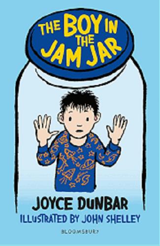Okładka książki The boy in the jam jar / Joyce Dunbar ; illustrated by John Shelley.