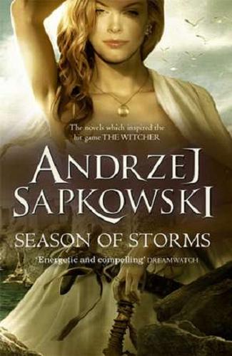 Okładka książki Season of storms / Andrzej Sapkowski ; translated by David French.