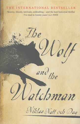 Okładka książki The wolf and the watchman / Niklas Natt och Dag ; translation Ebba Segerberg.