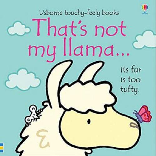 Okładka książki That`s not my llama... / written by Fiona Watt ; illustrated by Rachel Wells.