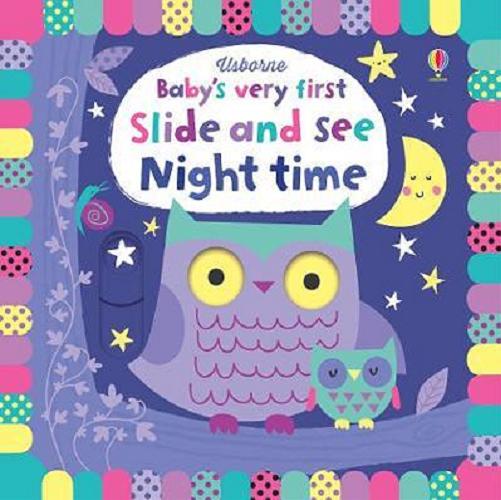 Okładka książki  Baby`s very first slide and see : Night time  3