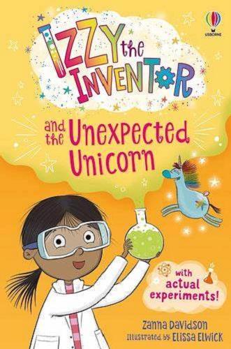 Okładka książki Izzy the inventor and the Unexpected unicorn / Zanna Davidson ; ililstrated by Elissa Elwick.