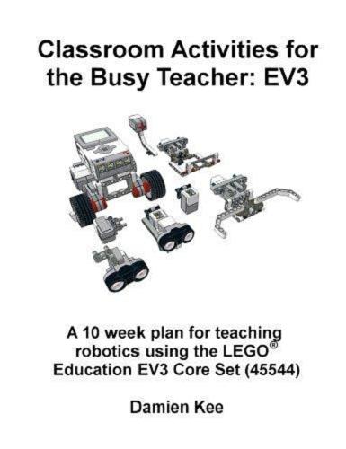 Okładka książki Classroom activities for the busy teacher: EV3 / Damien Kee.