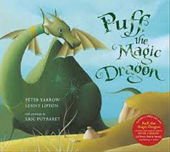 Okładka książki Puff the Magic Dragon / Peter Yarrow, Lenny Lipton ; with paintings by Eric Puybaret.