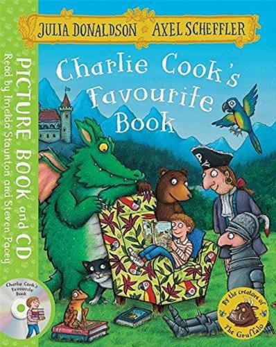 Okładka książki Charlie Cook`s favourite book / Julie Donaldson ; illustrated by Axel Scheffler.