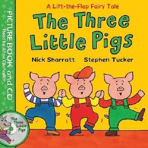 Okładka książki The three little pigs / Nick Sharratt, Stephen Tucker ; [read by Anna Chancellor].
