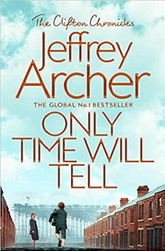 Okładka książki Only time will tell / Jeffrey Archer.