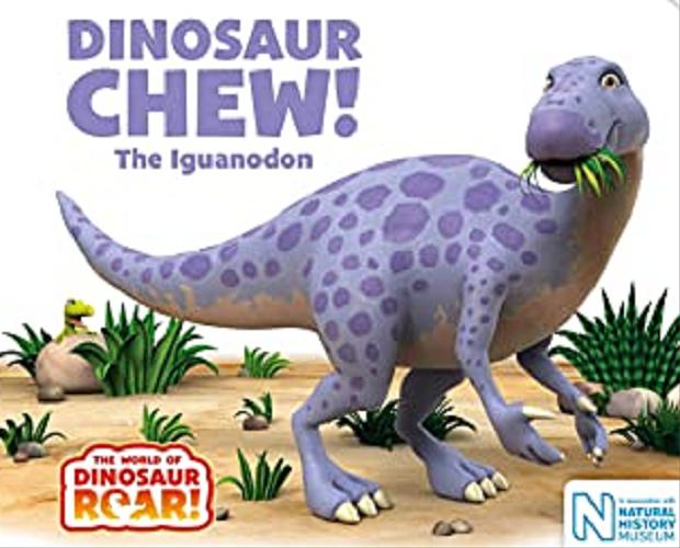 Okładka książki Dinosaur chew! : the iguandon / [text by Peter Curtis] ; in association with Natural History Museum.