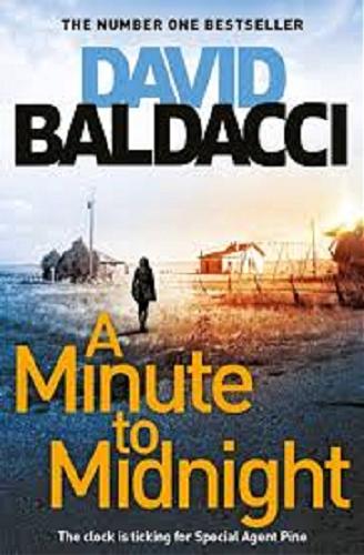 Okładka książki A minute to midnight / David Baldacci.