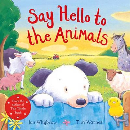 Okładka książki Say Hello to the Animals / Ian Whybrow, [illustrations] Tim Warnes.