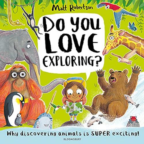 Okładka książki Do you love exploring? / Matt Robertson.