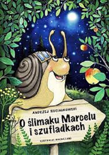 Okładka książki O ślimaku Marcelu i szufladkach / Andrzej Kociałkowski ; ilustracje Regina Land ; grafika Katarzyna Buk.