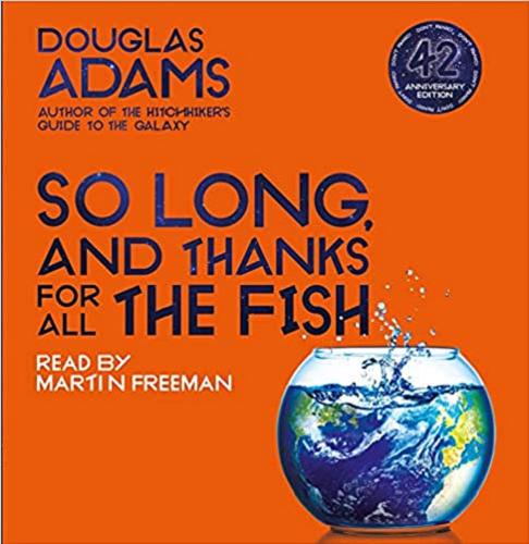 Okładka książki So Long, and Thanks for All the Fish [Dokument dźwiękowy] / Douglas Adams.