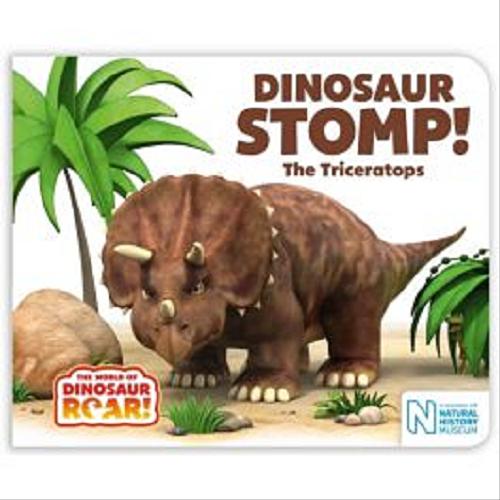 Okładka książki Dinosaur Stomp! : the Triceratops / text by Peter Curtis and Jeanne Willis.