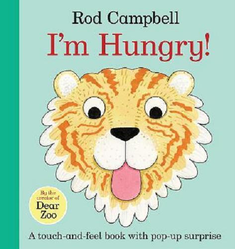 Okładka książki I`m hungry! / Rod Campbell.