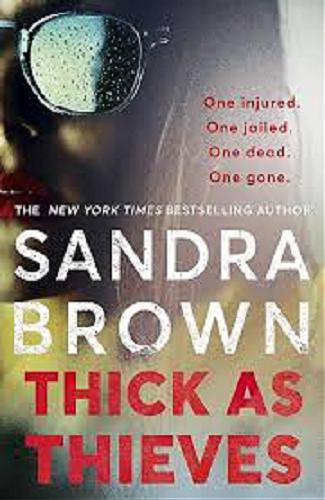 Okładka książki Thick as thieves / Sandra Brown.