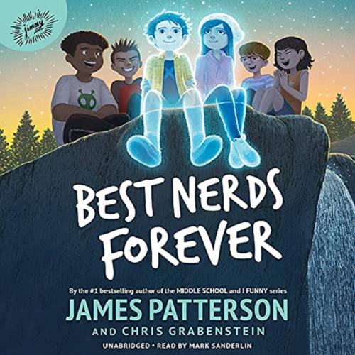 Okładka książki Best nerds forever [Dokument dźwiękowy] / James Patterson and Chris Grabenstein.