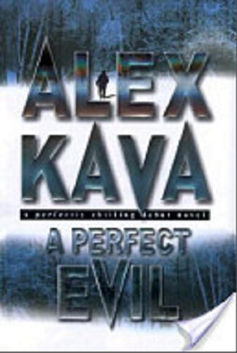 Okładka książki A perfect evil / Alex Kava.