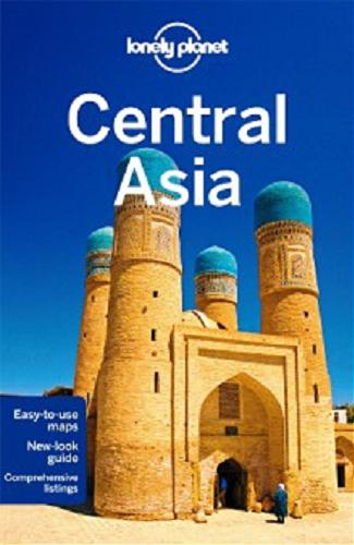 Okładka książki Central Asia / Bradley Mayhew, Mark Elliott, Tom Masters, John Noble.