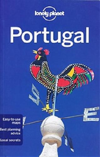 Okładka książki Portugal / written and researched by Regis St Louis, Kate Armstrong, Anja Mutić, Andy Symington.