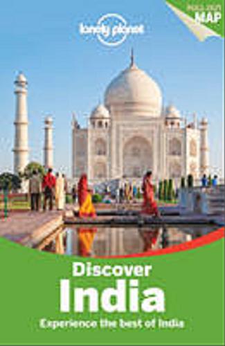 Okładka książki Discover India : experience the best of India / this edition written and researched by Daniel McCrohan and twelve others.
