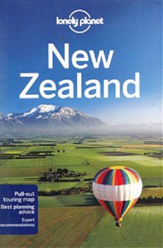 Okładka książki New Zealand / written and researched by Charles Rawlings-Way, Brett Atkinson, Sarah Bennett, Peter Dragicevich, Lee Slater.