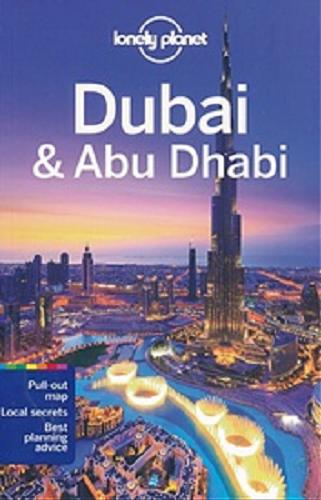 Okładka książki Dubai & Abu Dhabi / written and researched by Andrea Schulte-Peevers and Jenny Walker.