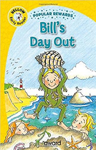 Okładka książki Bill`s day out / [illustrated by Martine Blaney].