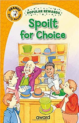 Okładka książki Spoilt for choice / [illustrated by Chris Rothero].